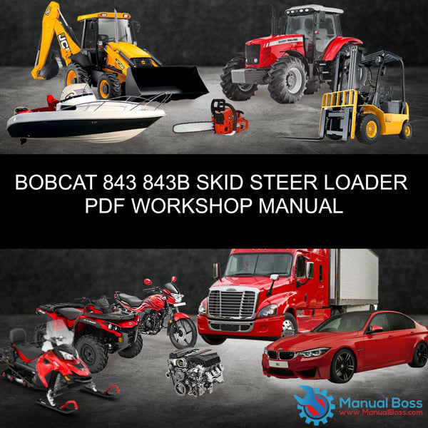 download BOBCAT 843 843B Skid Steer Loader able workshop manual